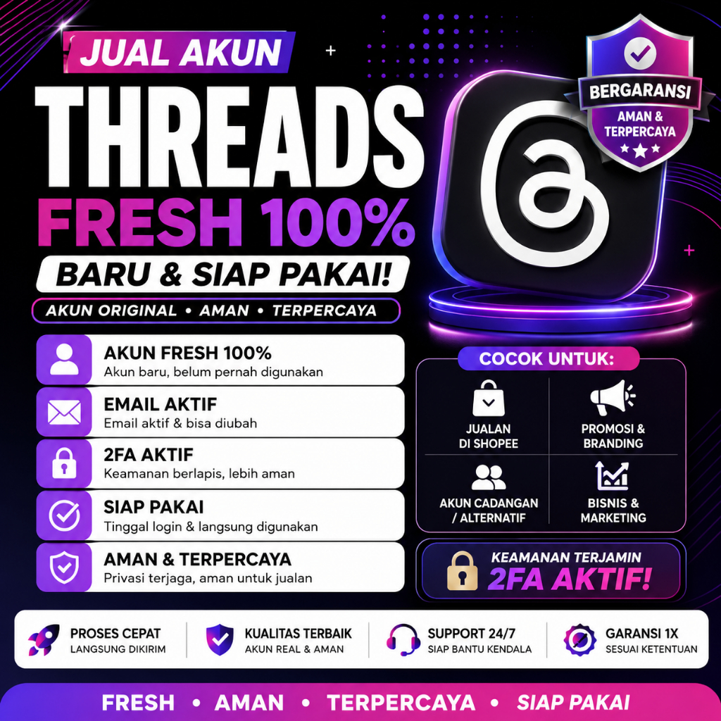 JUAL AKUN THREADS FRESH 100% | EMAIL AKTIF | 2FA AKTIF | SIAP PAKAI | BERGARANSI