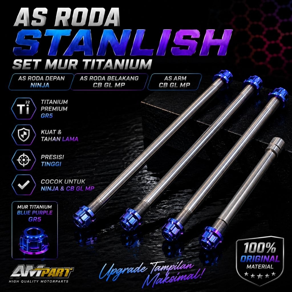 AS RODA STANLISH SET MUR TITANIUM AS RODA DEPAN NINJA AS RODA BELAKANG AS ARM CB GL MP