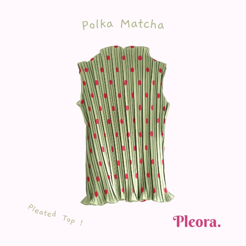 Pleora - Polka Matcha Pleated Top - Atasan Pleats Inner Baju Wanita Pleat Plisket Motif Pleatsi
