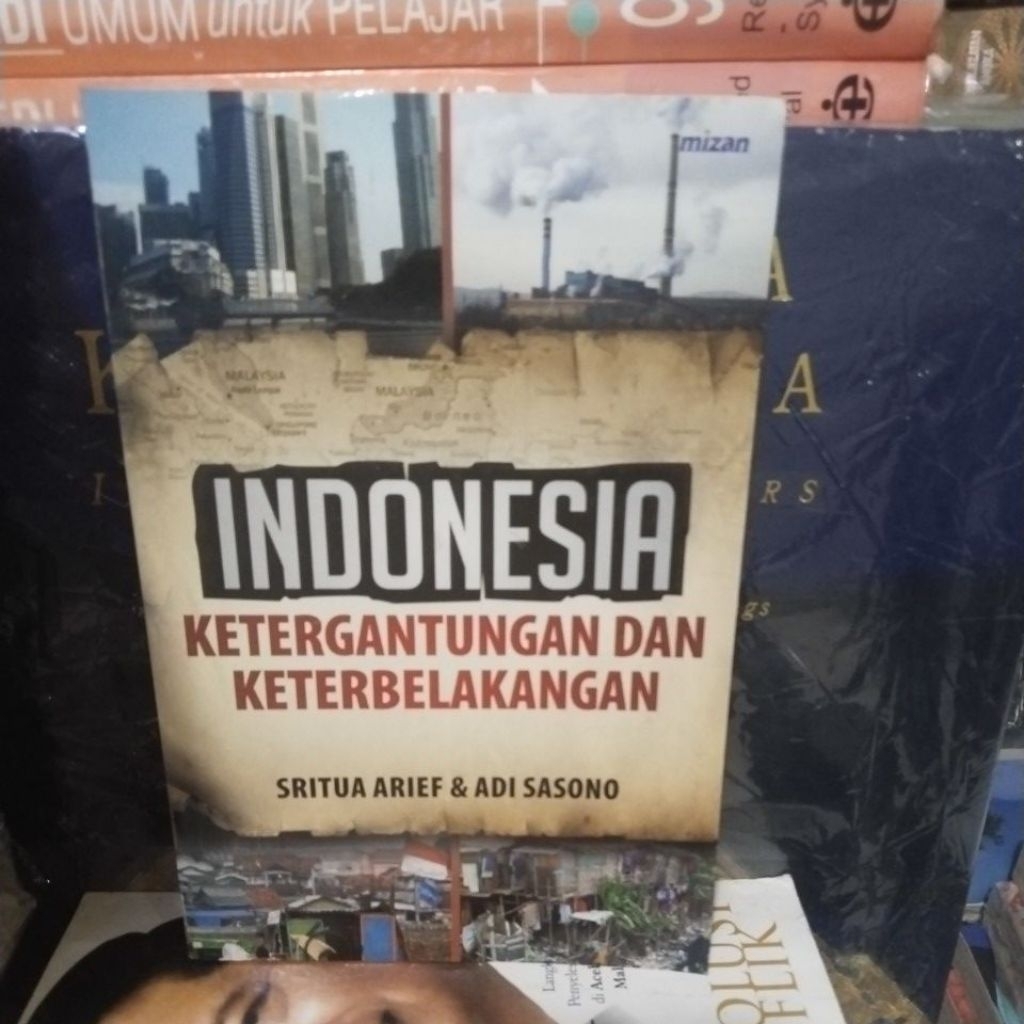 buku Indonesia keterangan dan keterbelakangan sritua arief & adi sasono mizan