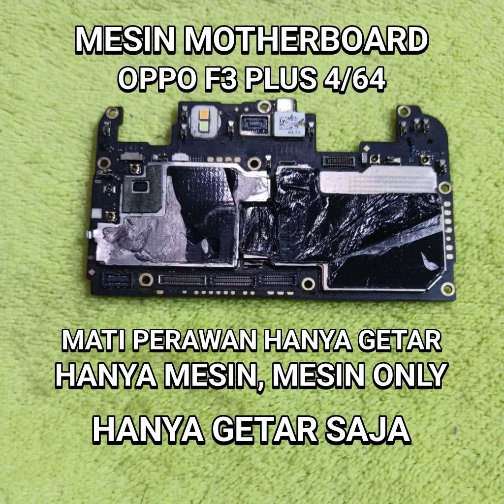 MESIN OPPO F3+ 4/64 MATI PERAWAN HANYA GETAR - MESIN OPPO F3 PLUS 4/64 ORIGINAL MATI PERAWAN HANYA G
