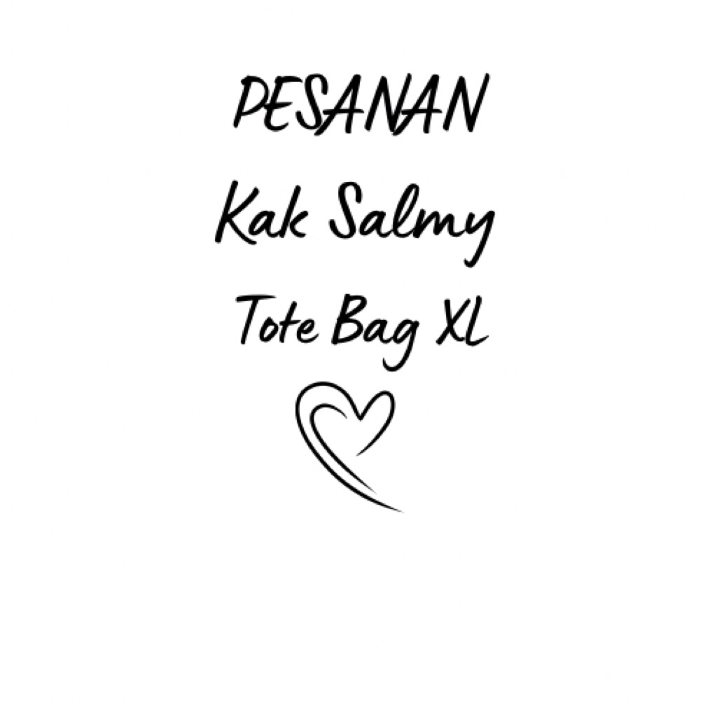 PESANAN KAK SALMY TOTE BAG XL