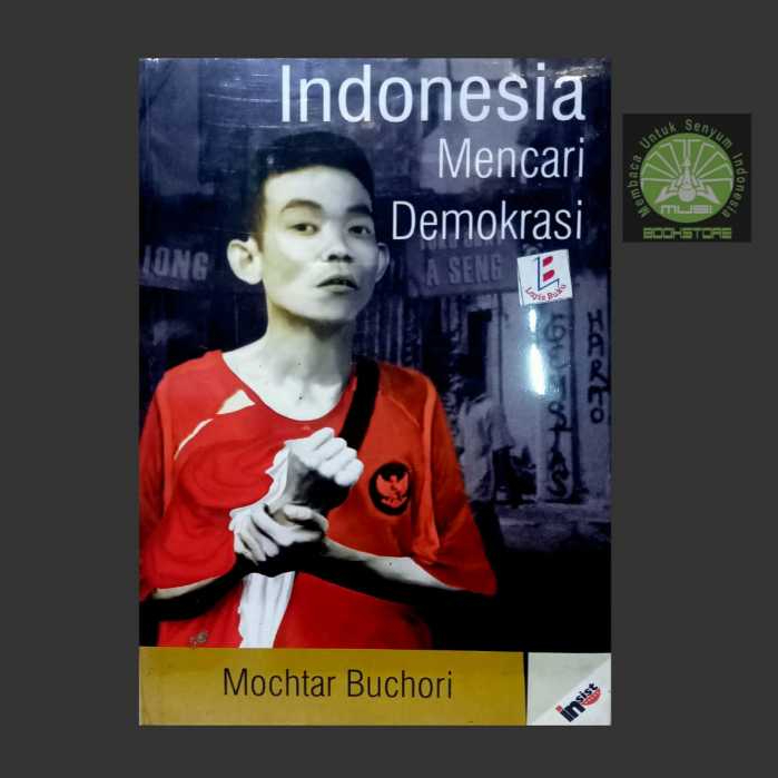 Buku Indonesia Mencari Demokrasi - Mochtar Buchori - Insist Press Musibookstore ORIGINAL