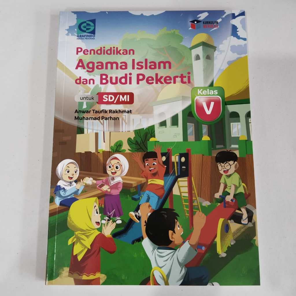 AGAMA ISLAM KELAS 5 SD GRAFINDO KURIKULUM MERDEKA | PENDIDIKAN AGAMA ISLAM DAN BUDI PEKERTI KELAS 5 