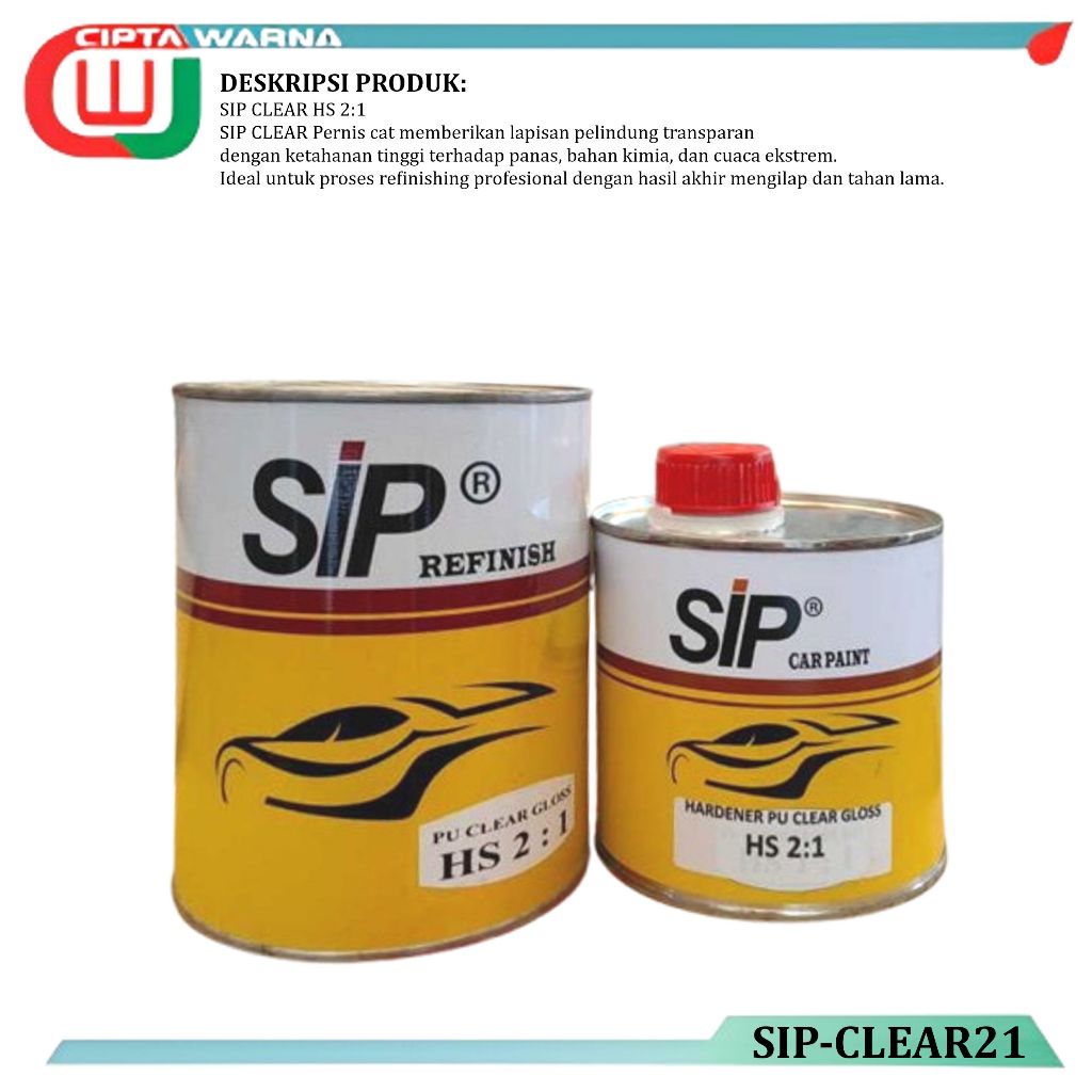 SIP CLEAR PU HS  2:1 Pernis Cat Mobil  Volume 1 Liter + Hardener 500ml - A6 CWJ