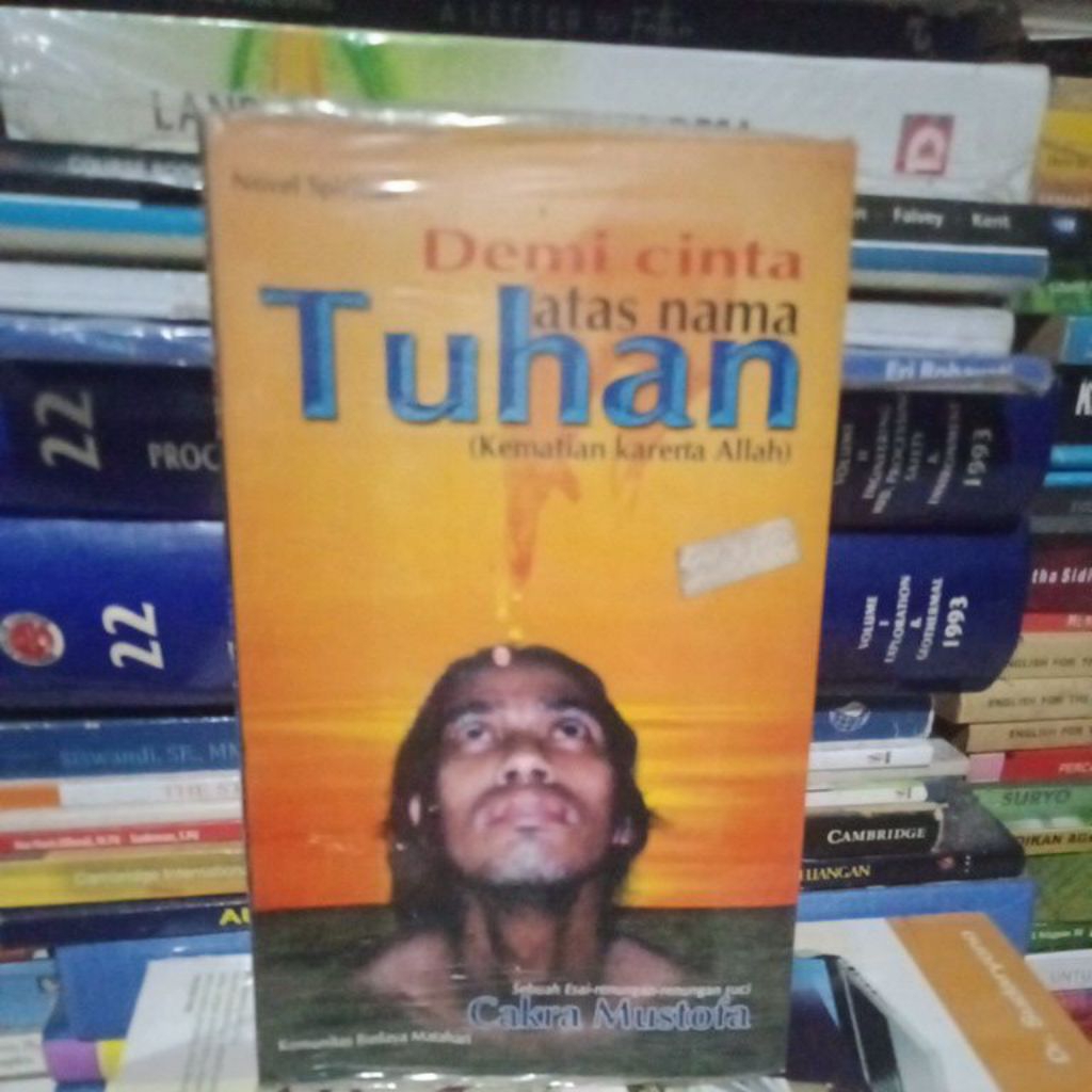 DEMI CINTA ATAS NAMA TUHAN Kematian Karena Allah.buku original