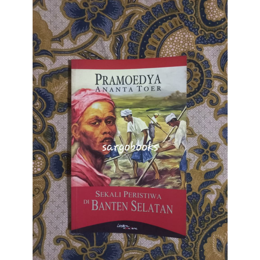 Sekali Peristiwa di Banten Selatan - Pramoedya Ananta Toer