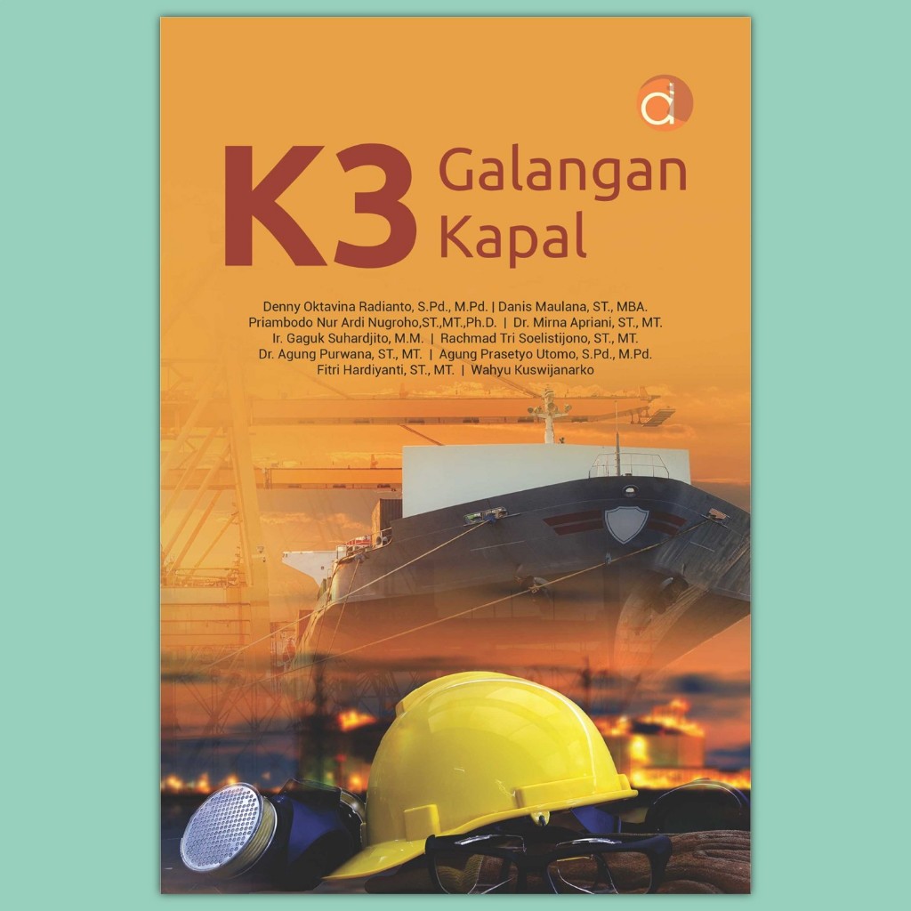 Buku K3 Galangan Kapal - Denny Oktavina Radianto dkk