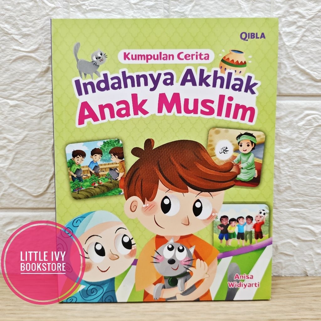 Kumpulan Cerita Indahnya Akhlak Anak Muslim Buku Anak Softcover Qibla Gramedia