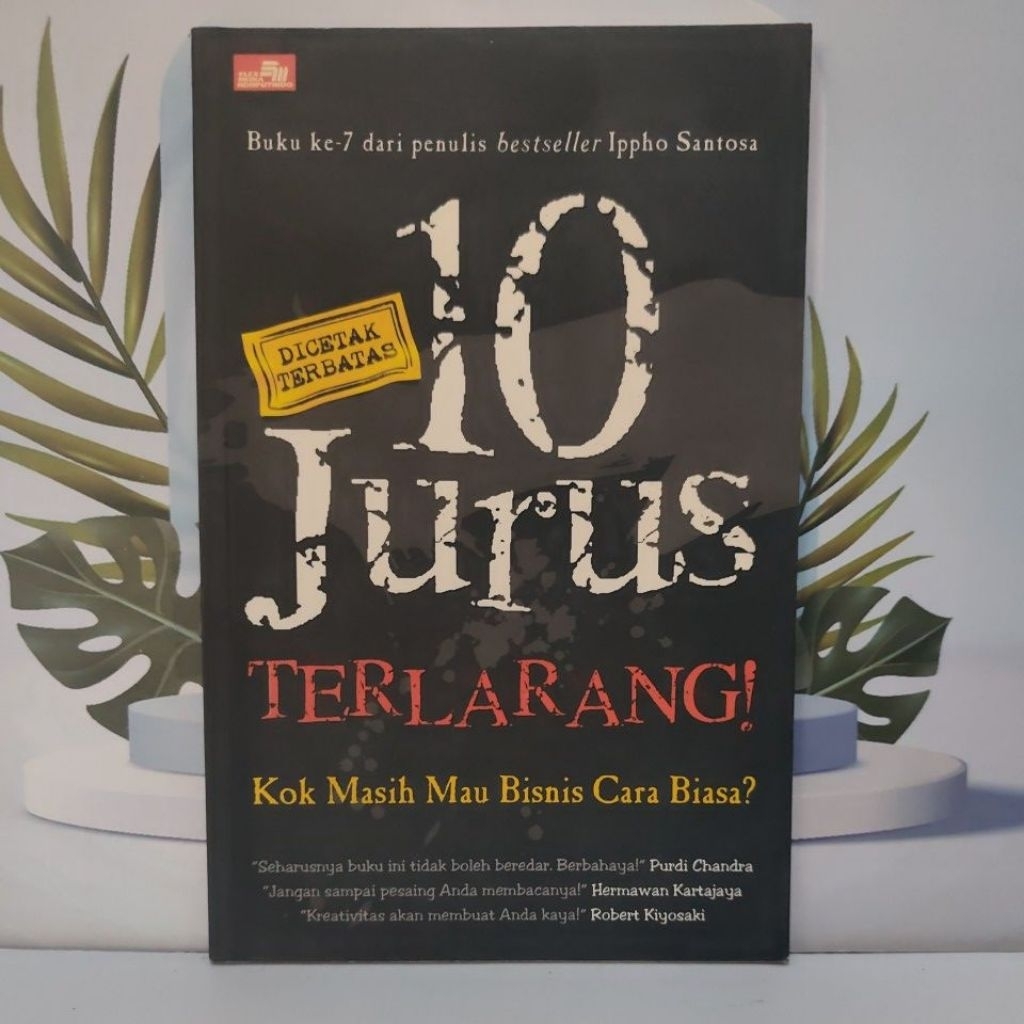 Buku Bacaan Karya Ippho Santosa Berjudul 10 Jurus Terlarang Kok Masih Mau Bisnis Cara Biasa? Bahasa 