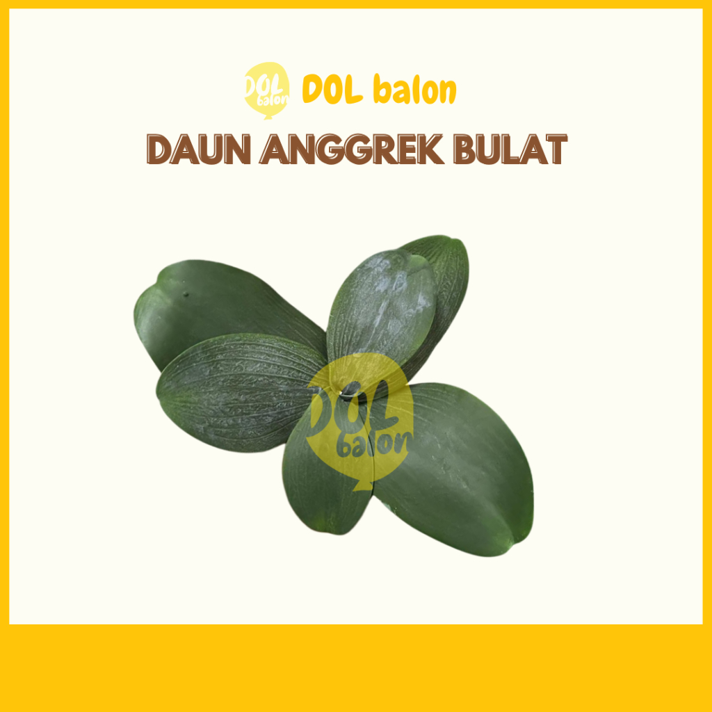 DAUN ANGGREK BULAT | TANAMAN ARTIFICIAL