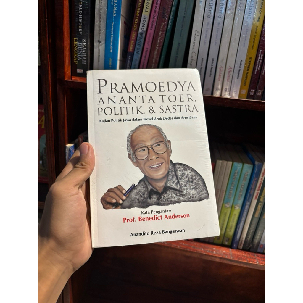 PRAMODYA ANANTA TOER, POLITIK, DAN SASTRA - ANANDITO REZA BANGSAWAN