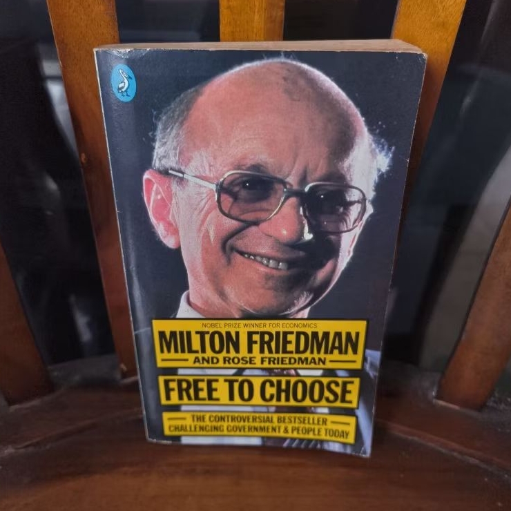 Free To Choose: a personal statement by Milton Friedman and Rose Friedman