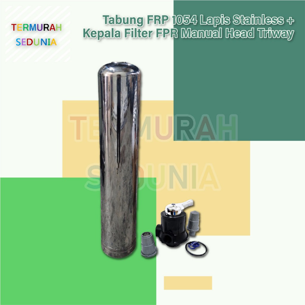 Tabung Filter Air FRP 1054 Lapis Stainless