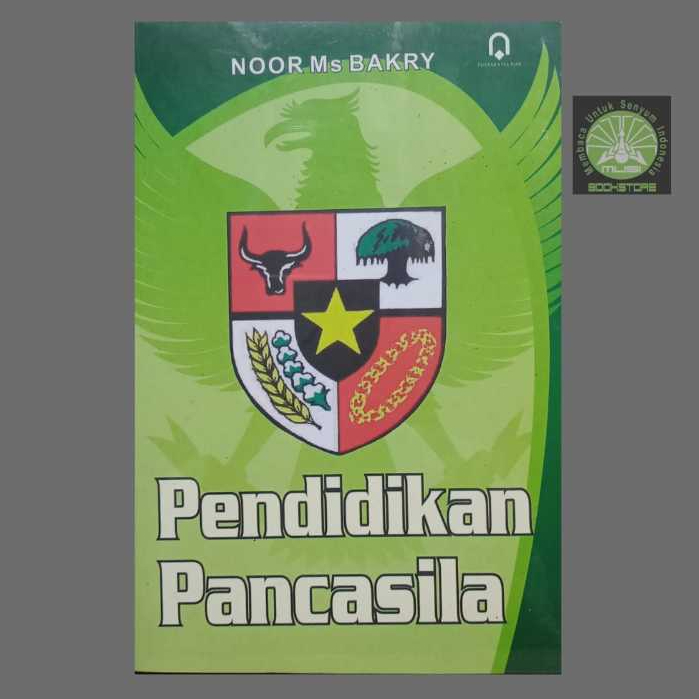 Buku Pendidikan Pancasila - Noor Ms Bakry - Pustaka Pelajar Musibookstore Original