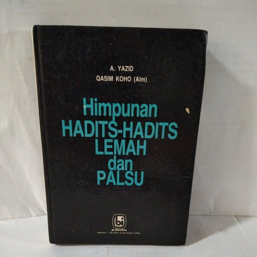 HIMPUNAN HADITS - HADITS LEMAH DAN PALSU