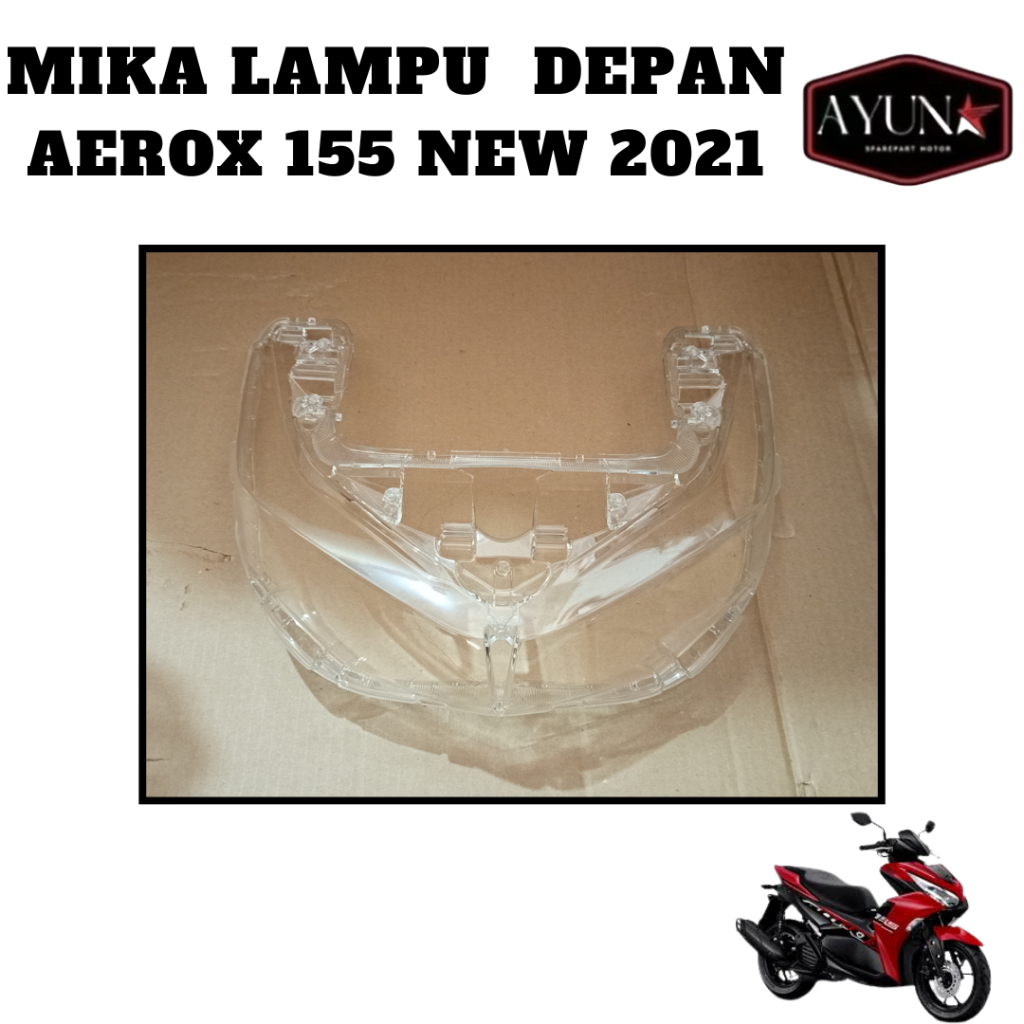 Mika Kaca Lampu Depan Yamaha Aerox All New 2021-2024 Mika Lampu Depan Aerox 155 New Tensi