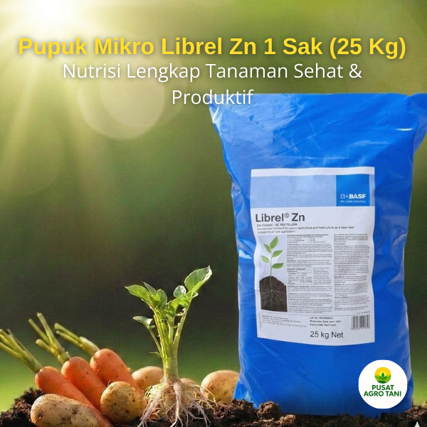 Pupuk Mikro Librel Zn 25kg Mengatasi Defisiensi Zn Tanaman Hidroponik Pertanian Mikrogranul