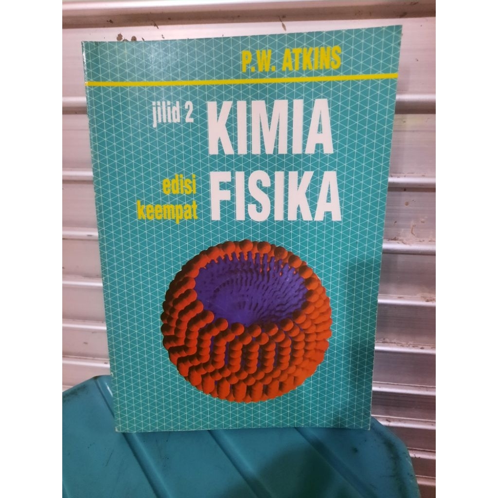 BUKU ORIGINAL SECOND: KIMIA FISIKA JILID 2 OLEH P W ATKINS