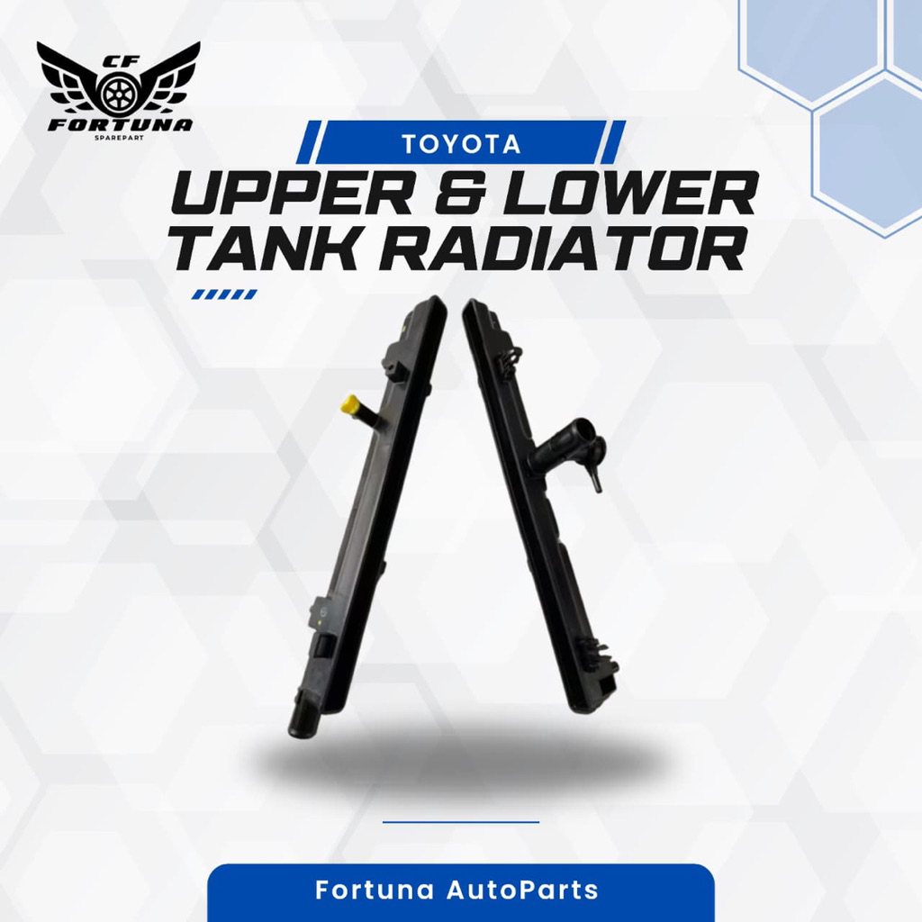 Upper Lower Tank Radiator Toyota Avanza Xenia Grandmax | Tank Radiator Atas Bawah CF Fortuna