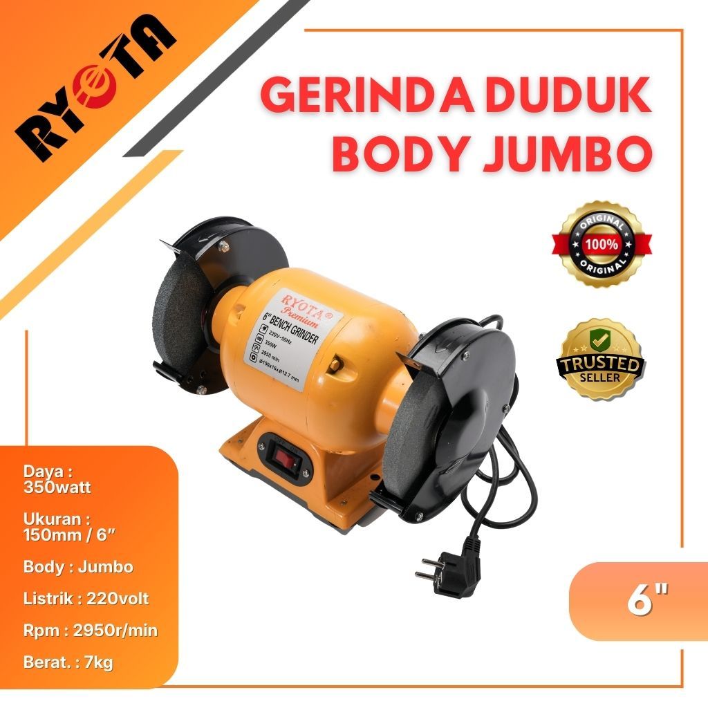 Mesin Gerinda Duduk 6" Inch / Bench Grinder 6" Inch Body Jumbo RYOTA