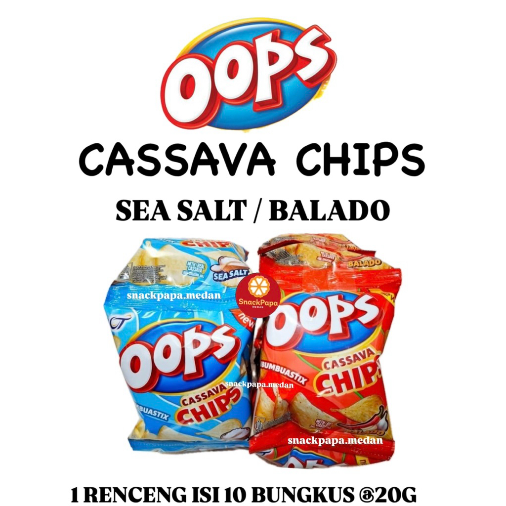 OOPS CASSAVA CHIPS SEA SALT | OOPS CASSAV CHIPS BALADO [1 RENCENG ISI 10 BUNGKUS @20G] | OOPS KERIPI