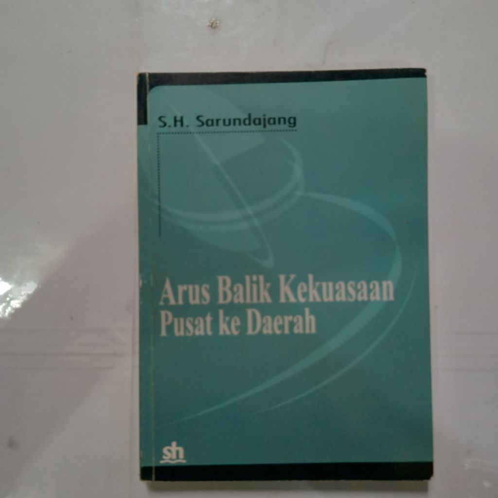 Buku ARUS BALIK KEKUASAAN PUSAT KE DAERAH-SARUNDAJANG