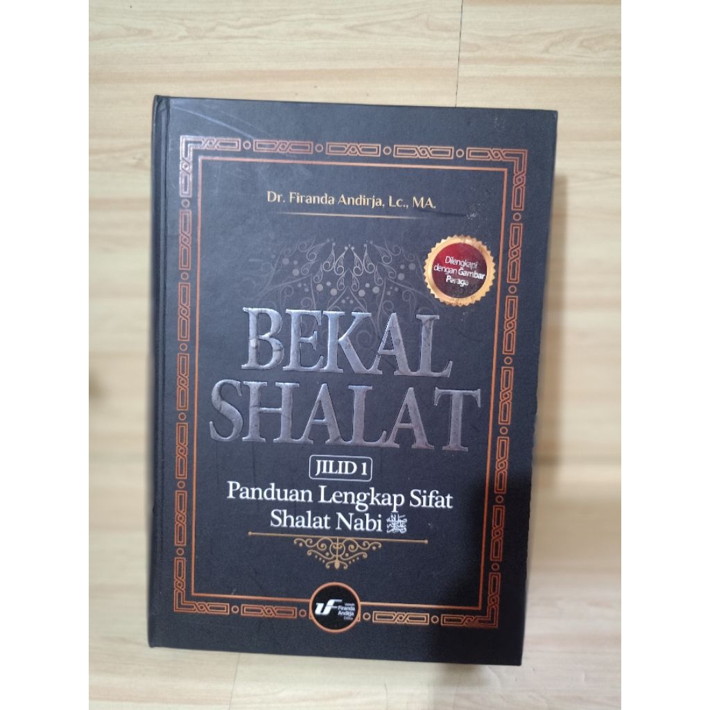 BEKAL SHALAT JILID 1 by dr.firanda andirja,lc.,ma.