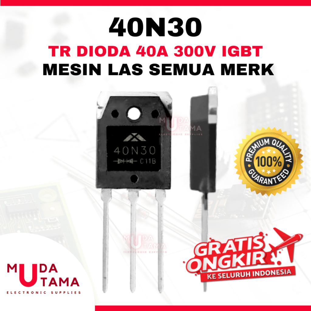 Mosfet Dioda 40N30 40A 300V MESIN LAS ORIGINAL - Mosfet 40N30 Original - Dioda 40N30 -Dioda TR 40N30