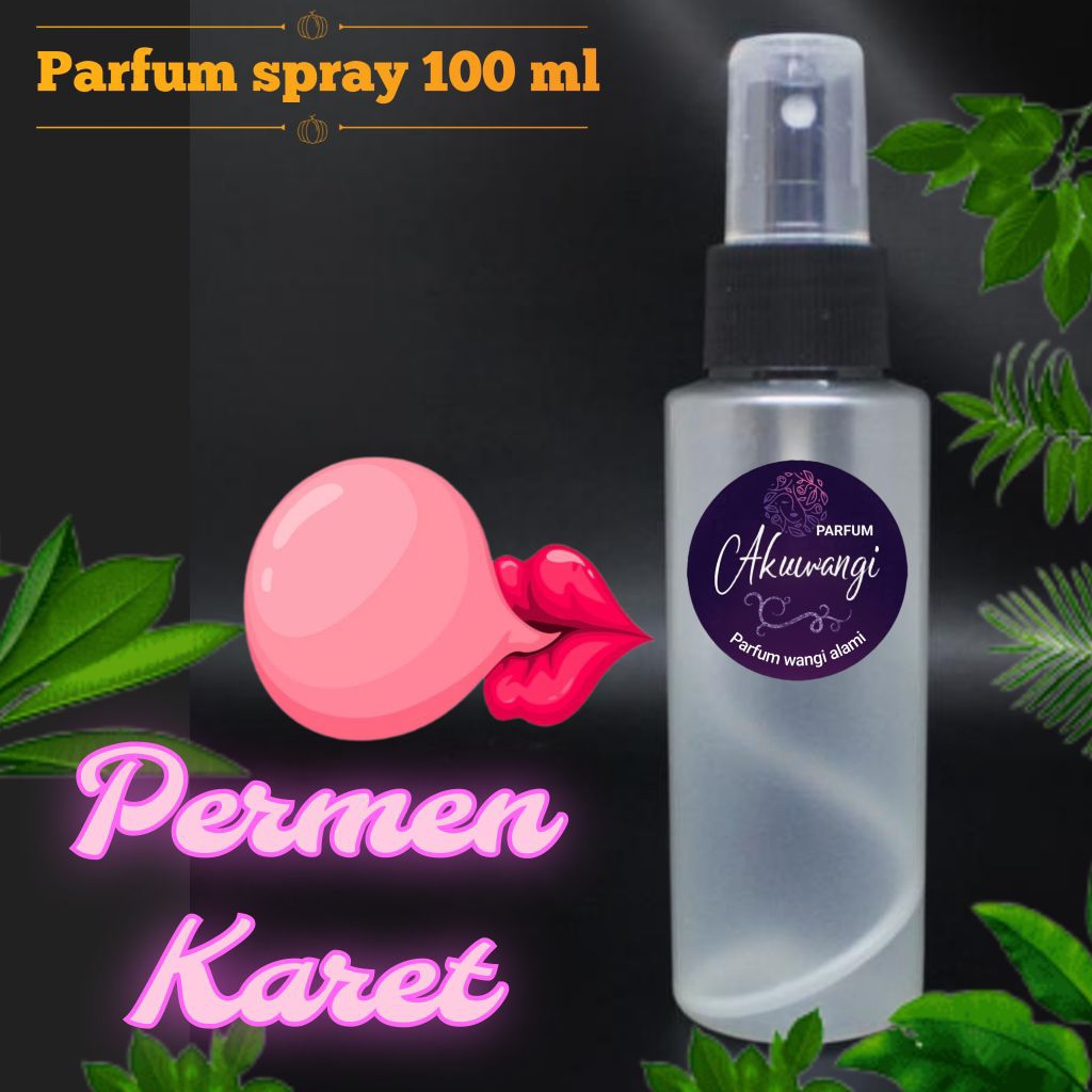 AKUWANGI PARFUM PERMEN KARET - Parfum spray 100 ml wangi Permen Karet
