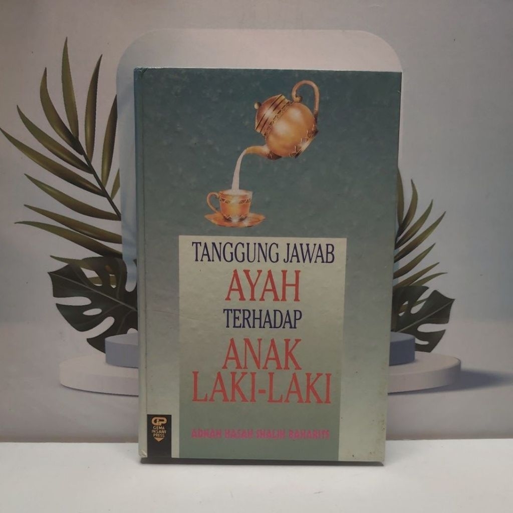 Buku Tanggung jawab Ayah Terhadap Anak Laki Laki karya Adnan Hasan Shalihin baharits original hardco