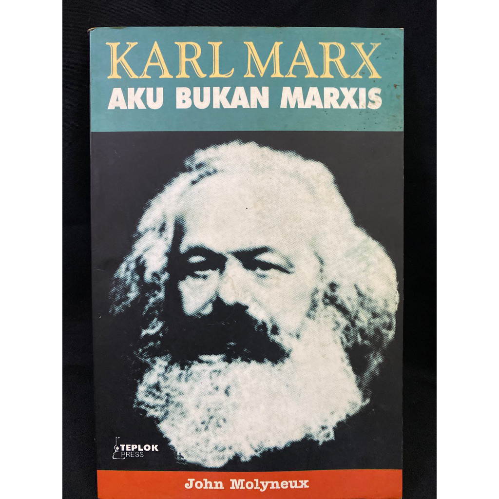 Buku Original KARL MARX AKU BUKAN MARXIS - JOHN MOLYNEUX
