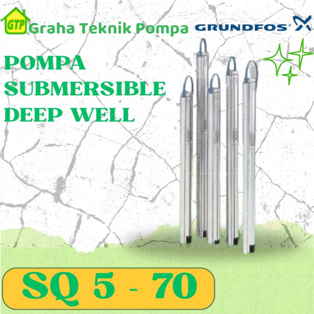 Grundfos SQ 5-70 Submersible Deep Well - Pompa Air Sumur Dalam