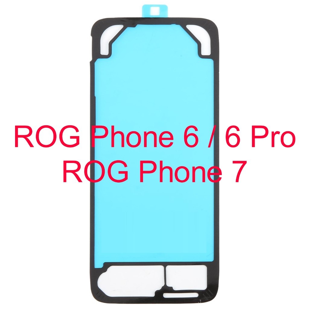 Adesive Backdoor - Adesive Belakang - ROG Phone 6 / ROG Phone 6 Pro / ROG Phone 7