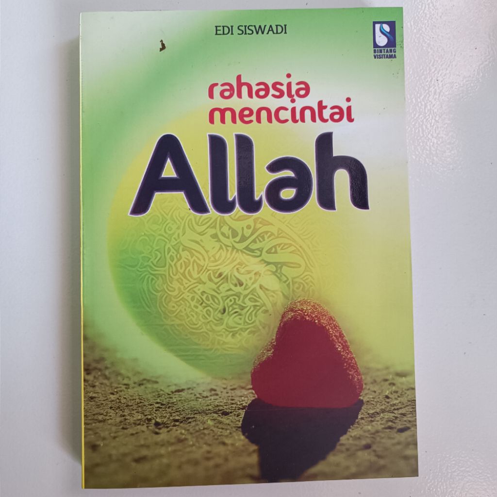 RAHASIA MENCINTAI ALLAH sarana bagi seorang Mukmin dalam menapaki jalan-jalan bagaimana mencintai Al