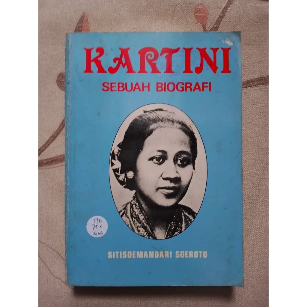 Kartini Sebuah Biografi oleh Sitisoemandari Soeroto