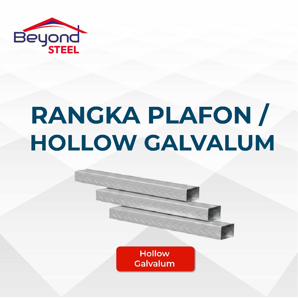 Hollow Galvalum Anti Karat Tebal | Besi Hollow Baja Ringan Kuat & Tahan Lama