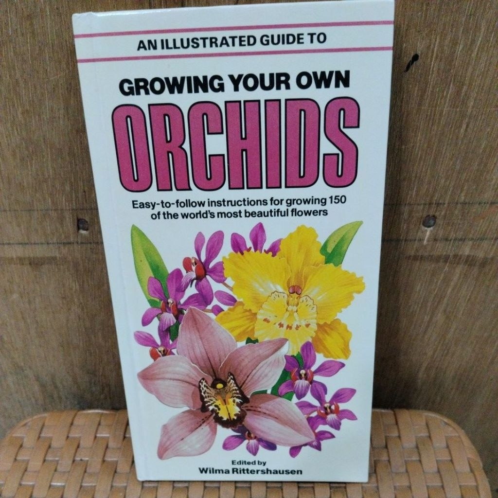 BUKU BEKAS ORIGINAL KONDISI MULUS GROWING YOUR OWN ORCHIDS)Easy-to-follow Instruction for growing 15