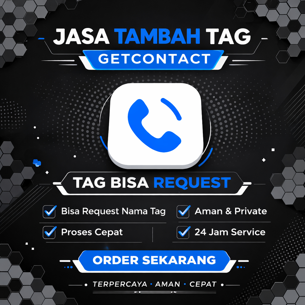 Jasa Tambah Tag GetContact Murah | Request Nama | Aman & Cepat | Tag Nomor HP | Tambah Nama Kontak |