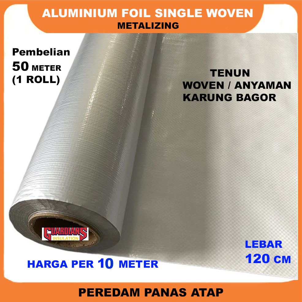10 METER Aluminium Foil Woven Single Side Alumunium foil bagor karung plastik peredam panas atap