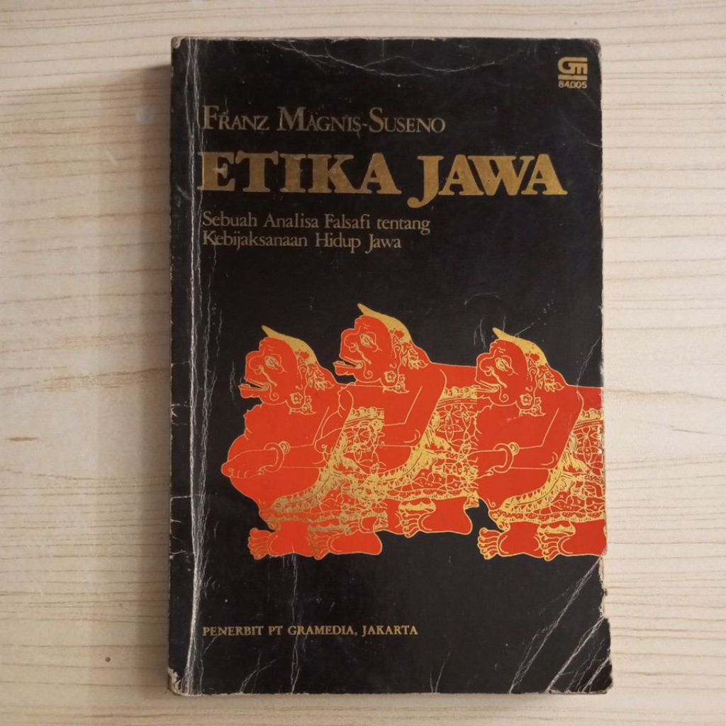 BUKU ETIKA JAWA SEBUAH ANALISA FALSAFI TENTANG KEBIJAKSANAAN HIDUP JAWA OLEH FRANZ MAGNIS SUSENO