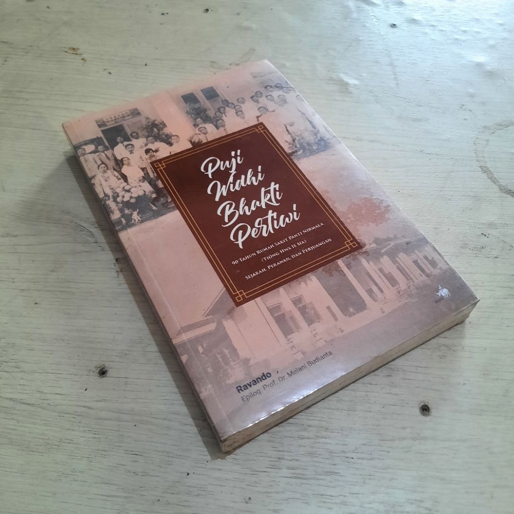 PUJI WIDHI BHAKTI PERTIWI 90 Tahun Rumah Sakit Panti Nirmala (Tiong Hwa Ie Sia) Sejarah, Peranan, Da