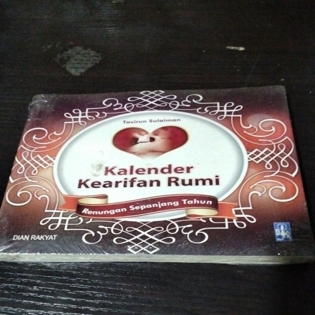 KALENDER KEARIFAN RUMI renungan sepanjang tahun Jalaludin Rumi sastrawan dan sufi masyhur#rak 4b