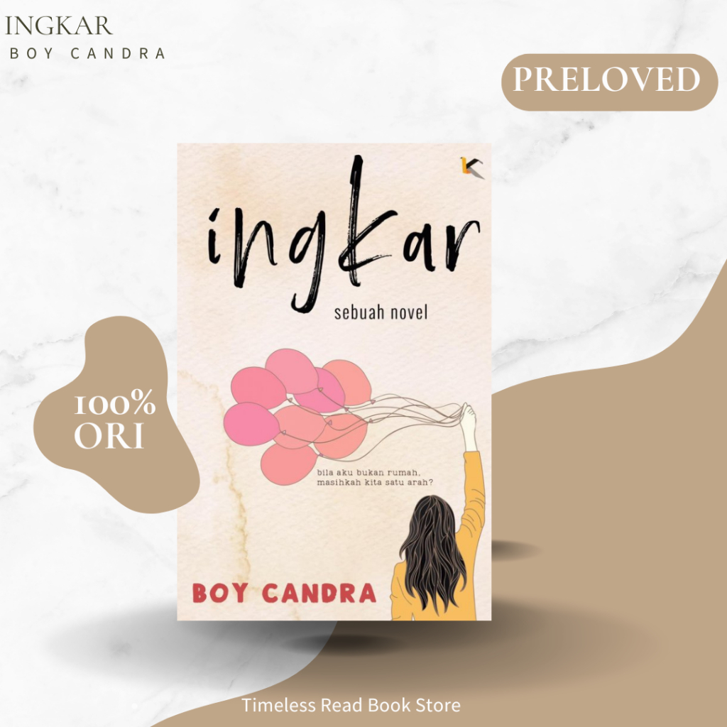 Jual Novel Ingkar Karya Boy Candra Preloved Original