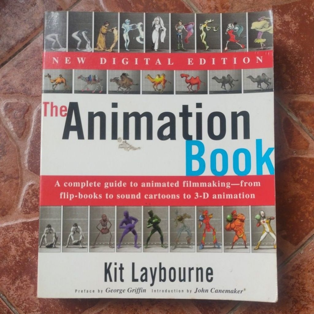 NEW DIGITAL EDITION THE ANIMATION BOOK A COMPLETE GUIDE TO ANIMATED FILMMAKING - FROM FLIP- BOOKS TO