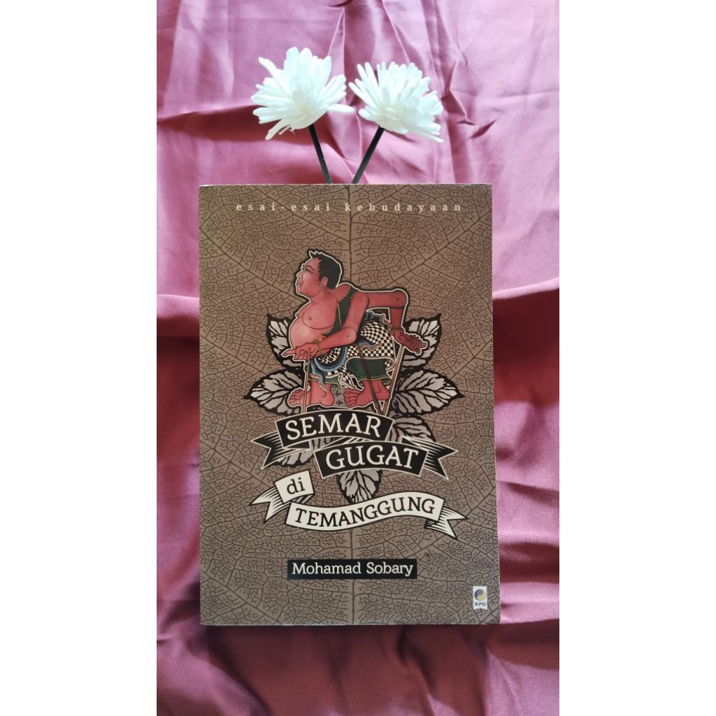 Mohamad Sobary - Semar Gugat di Temanggung - Esai-Esai Kebudayaan