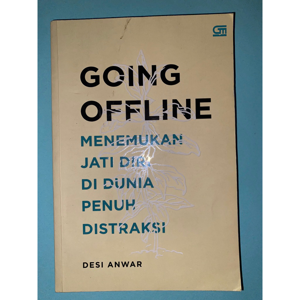 Going Offline Menemukan Jati diri Di Dunia Penuh Distraksi - Desi Anwar [Preloved]