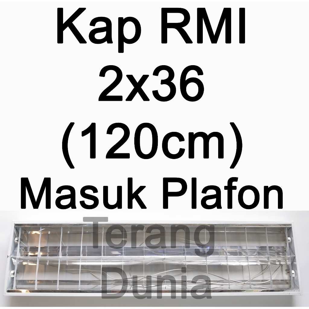 Kap Lampu TL 2x36 Kap Lampu TL 2x18w RM 2x36 RM 2x18 Kap Neon Isi 2 lampu Kap RMI 2x36 Kap RMI 2x18 