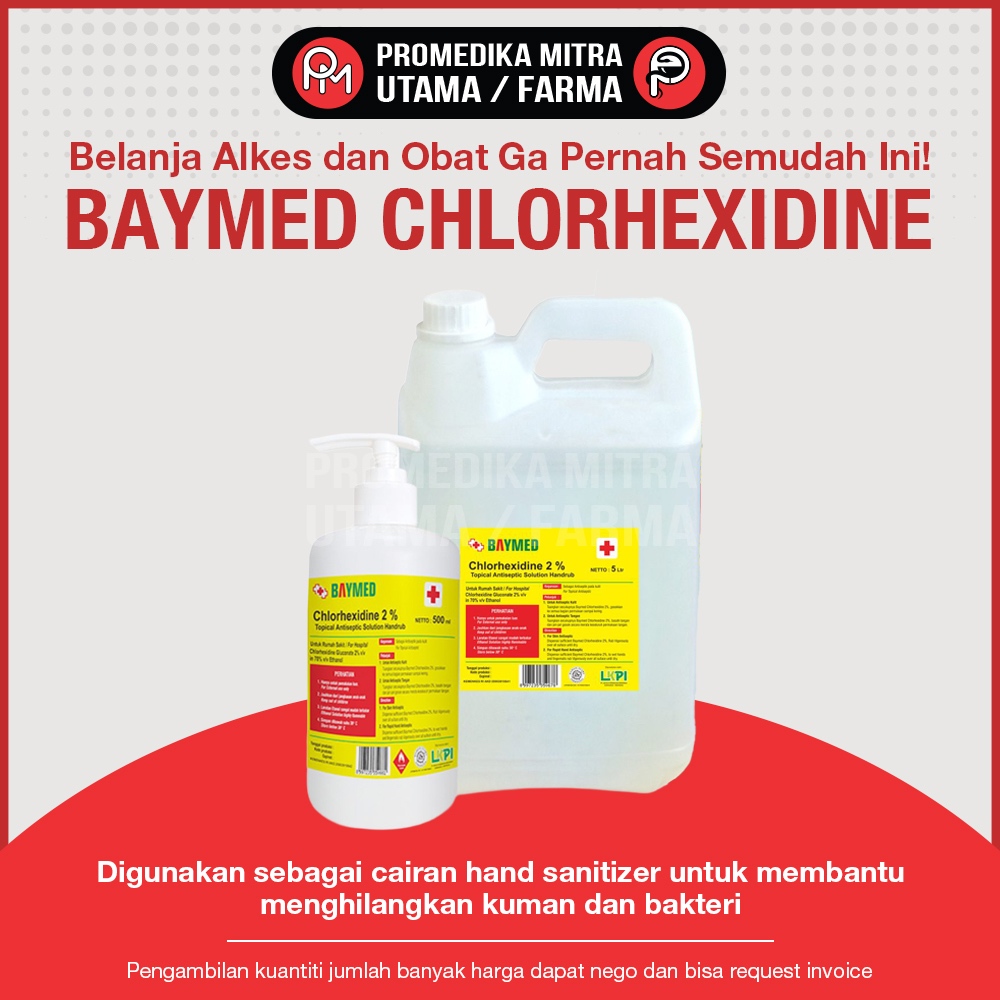 BAYMED Chlorhexidine (CHG) 0,5% 2% 4% Ukuran 500ml & 1 Liter | Antiseptik Handrub Handwash