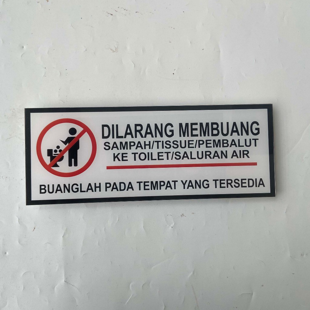 Papan Akrilik Dilarang Membuang Sampah Ke Toilet | Larangan Buang Sampah Sembarangan